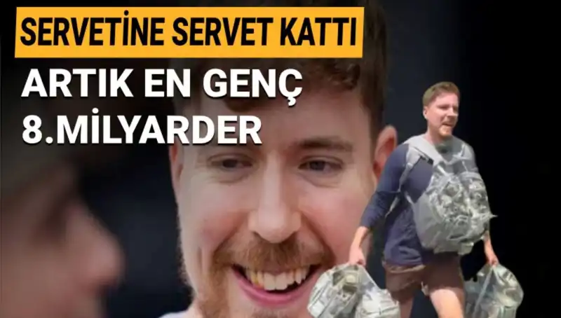 1 Milyar Dolarlık Servetiyle MrBeast, En Genç 8. Milyarder Oluyor!