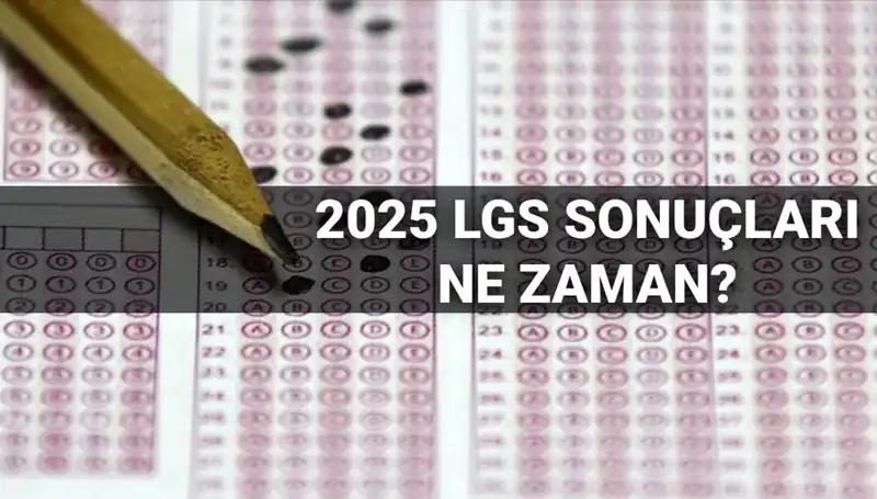 LGS Sonuçları Ne Zaman Açıklanacak? MEB’den Tarih Geldi!