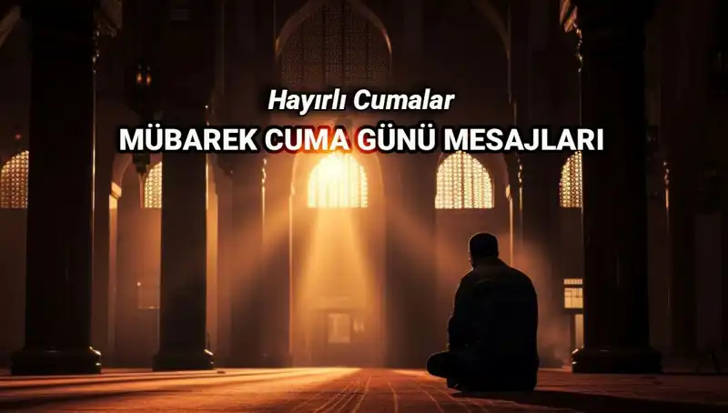 Hayırlı Cumalar! En Güzel Cuma Mesajları ve Dualar Burada